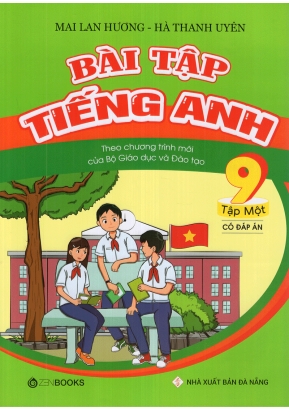 Bài tập Tiếng Anh 9 - Có đáp án - Tập 1 - Mai Lan Hương